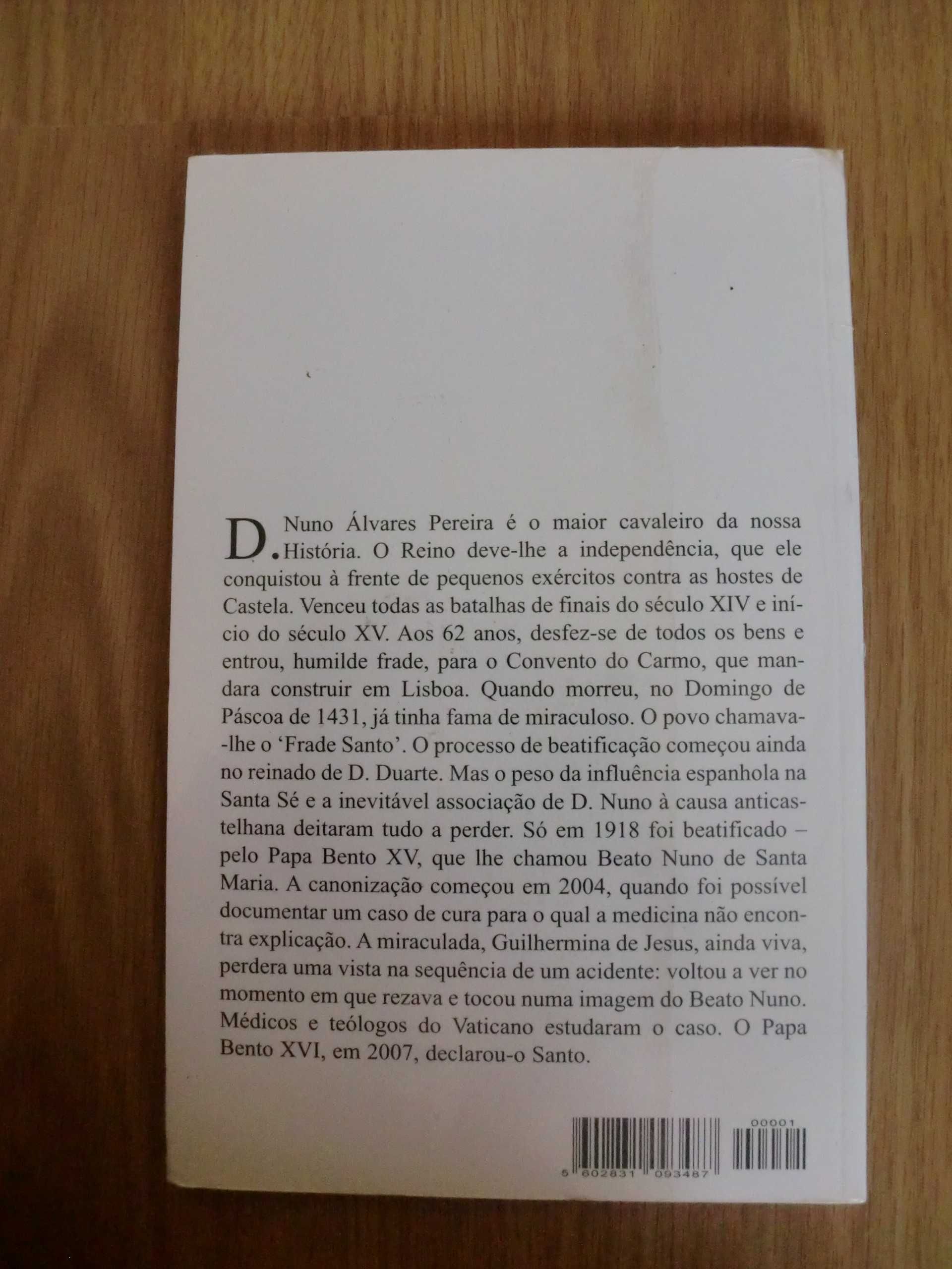 O Santo que salvou Portugal
A Vida de D. Nuno Alvares Pereira