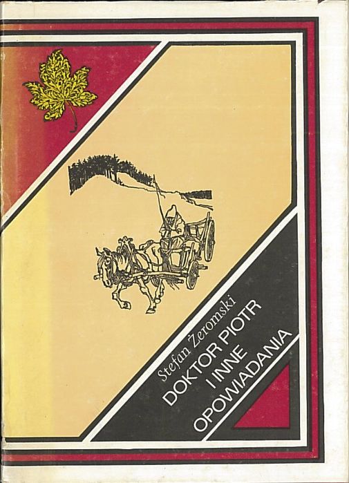 Doktor Piotr i inne opowiadania, Stefan Żeromski