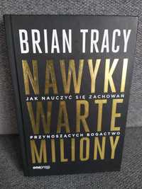 Nawyki warte miliony. Brian Tracy