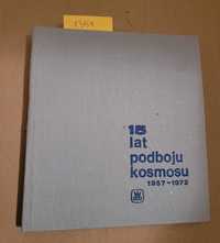 1354.."15 lat podboju kosmosu" Edmund Staniewski