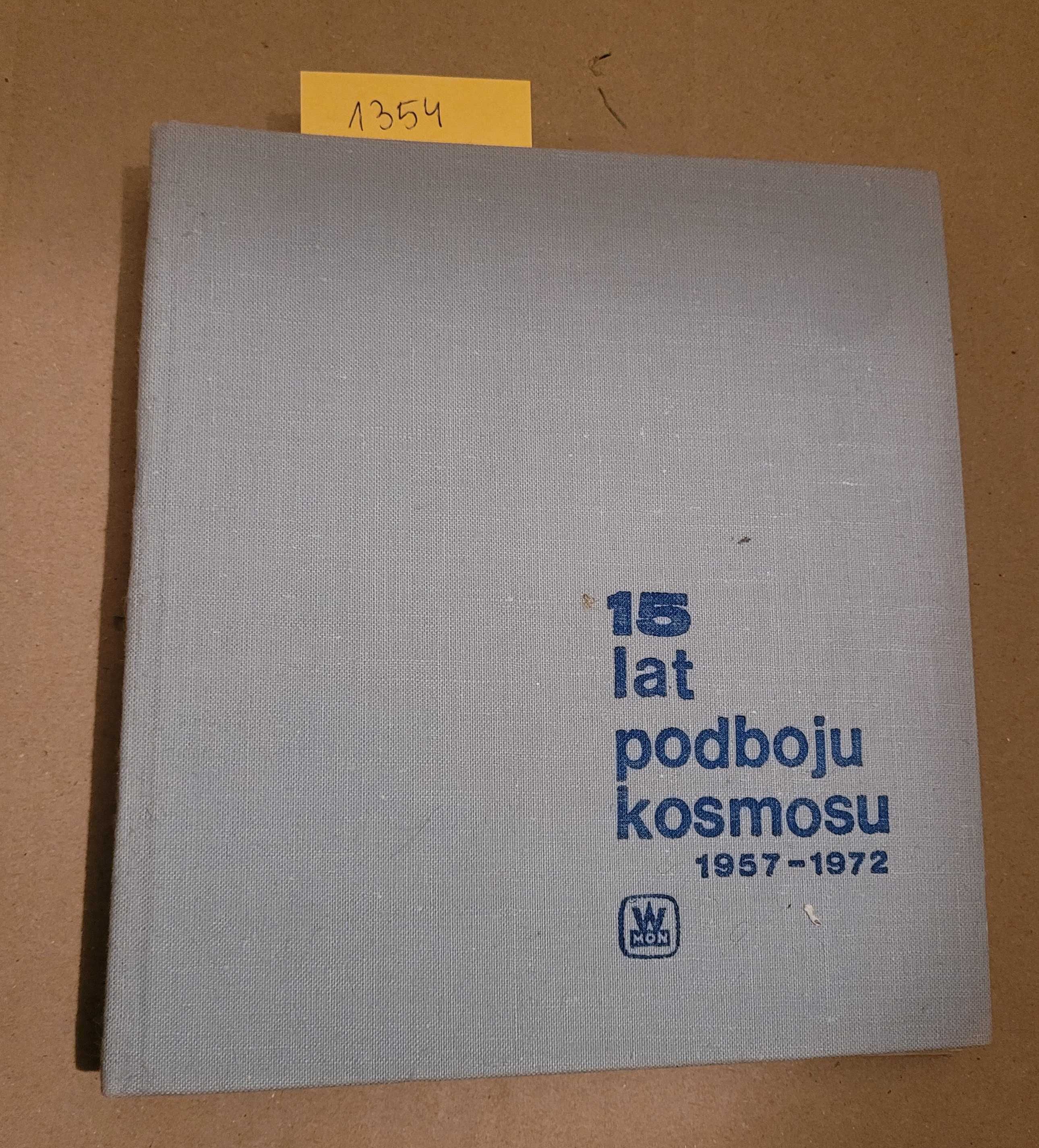 1354.."15 lat podboju kosmosu" Edmund Staniewski