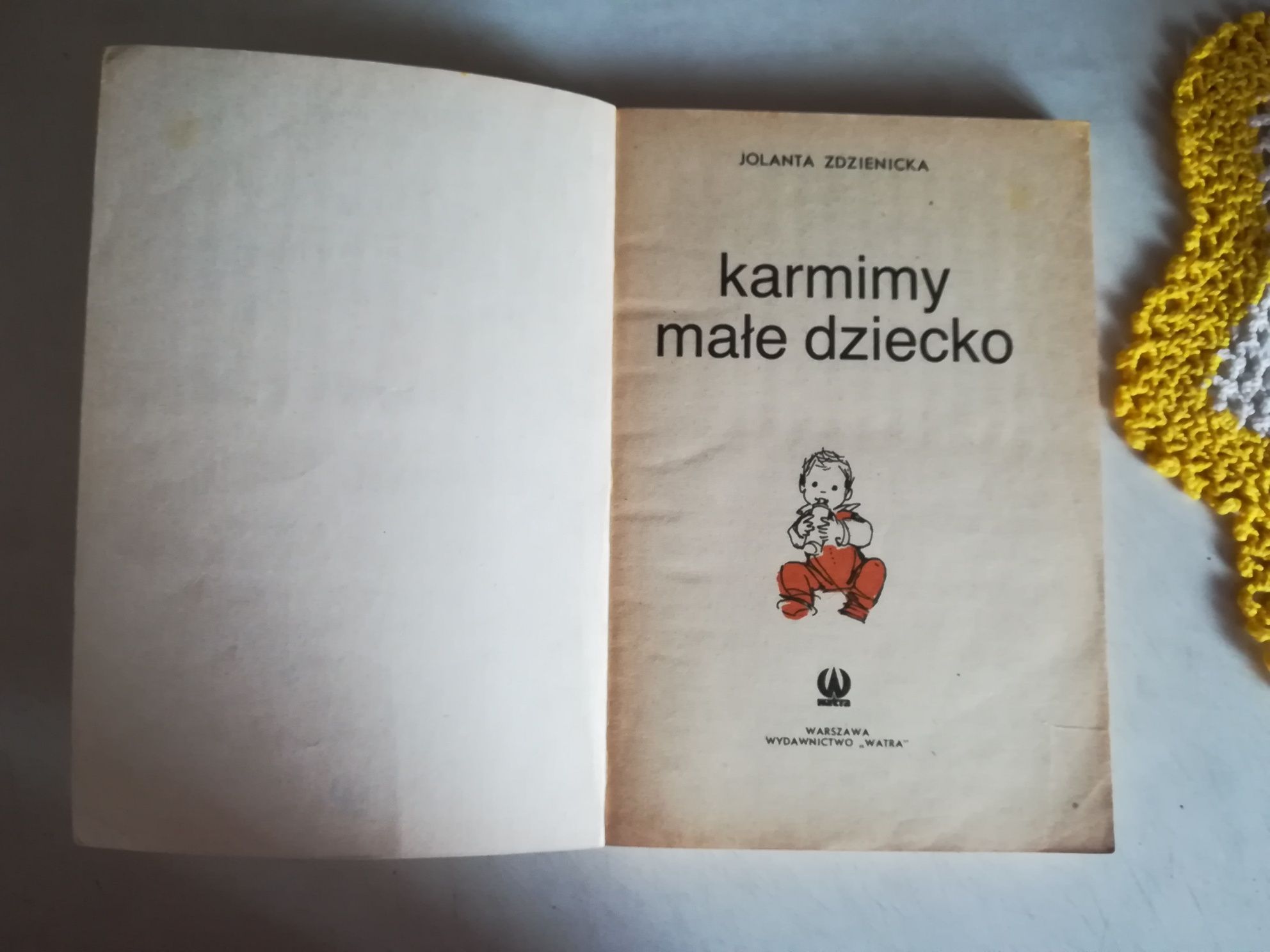 Książka - Karmimy male dziecko - Jolanta Zdzienicka - 1989 rok