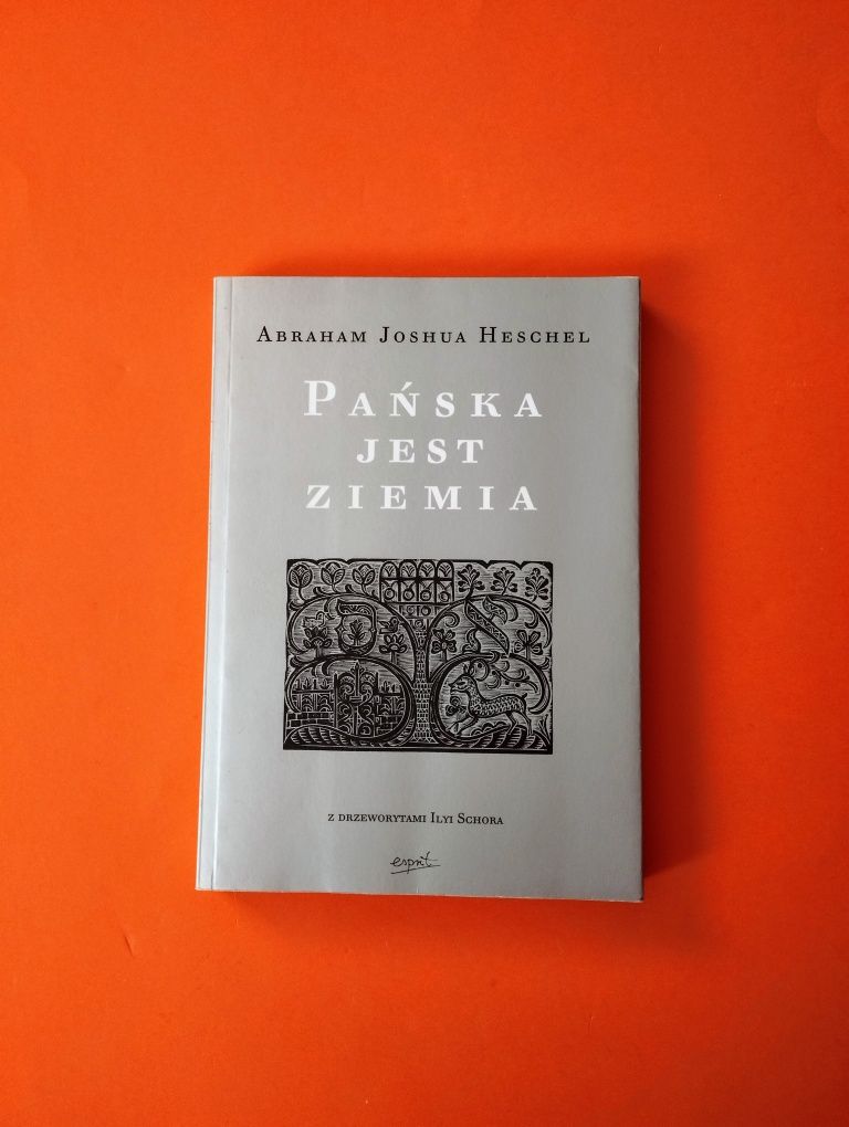 Pańska jest Ziemia - Abraham Joshua Heschel