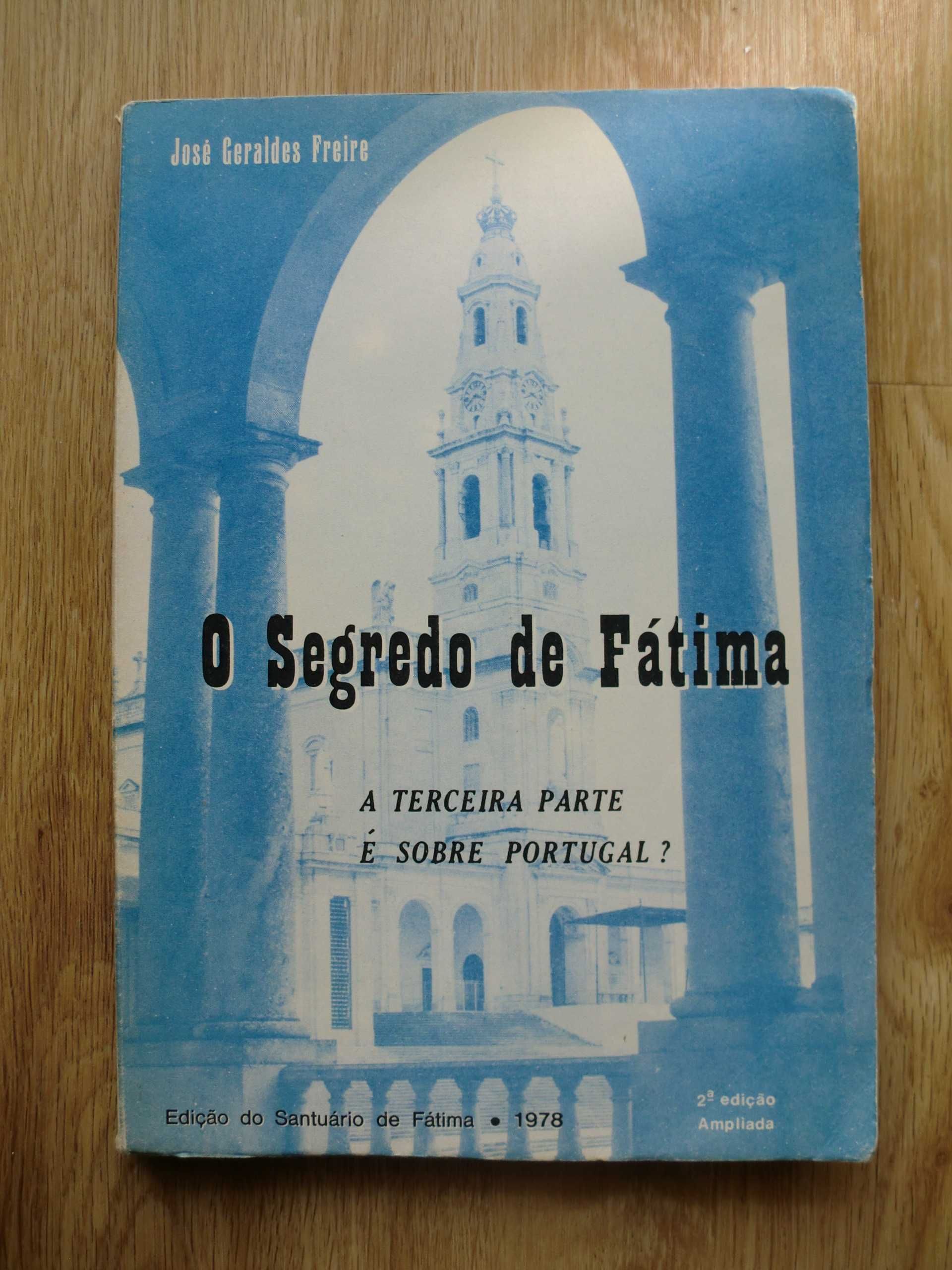 O Segredo de Fátima
de José Geraldes Freire