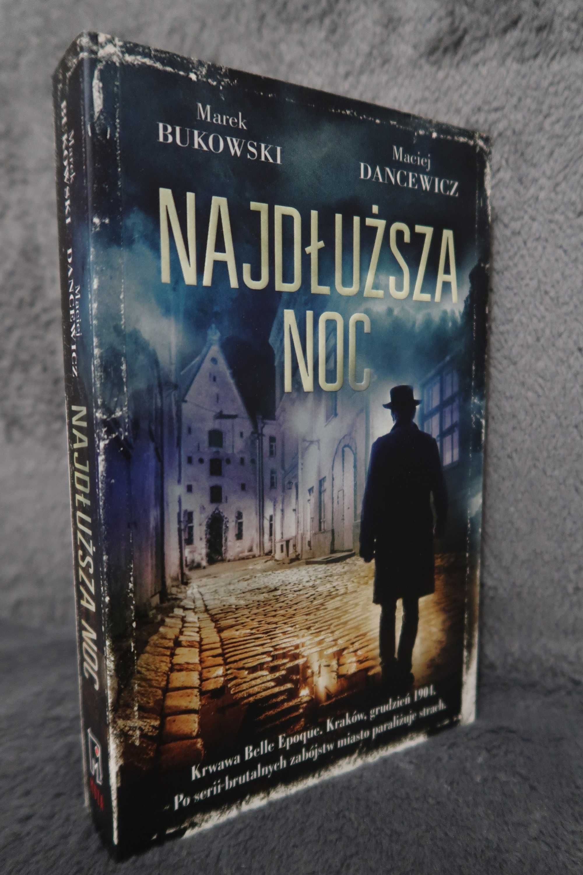 Najdłuższa Noc - Marek Bukowski Maciej Dancewicz książka