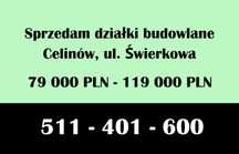 Działki budowlane Celinów ul. Świerkowa 79-119 tys PLN