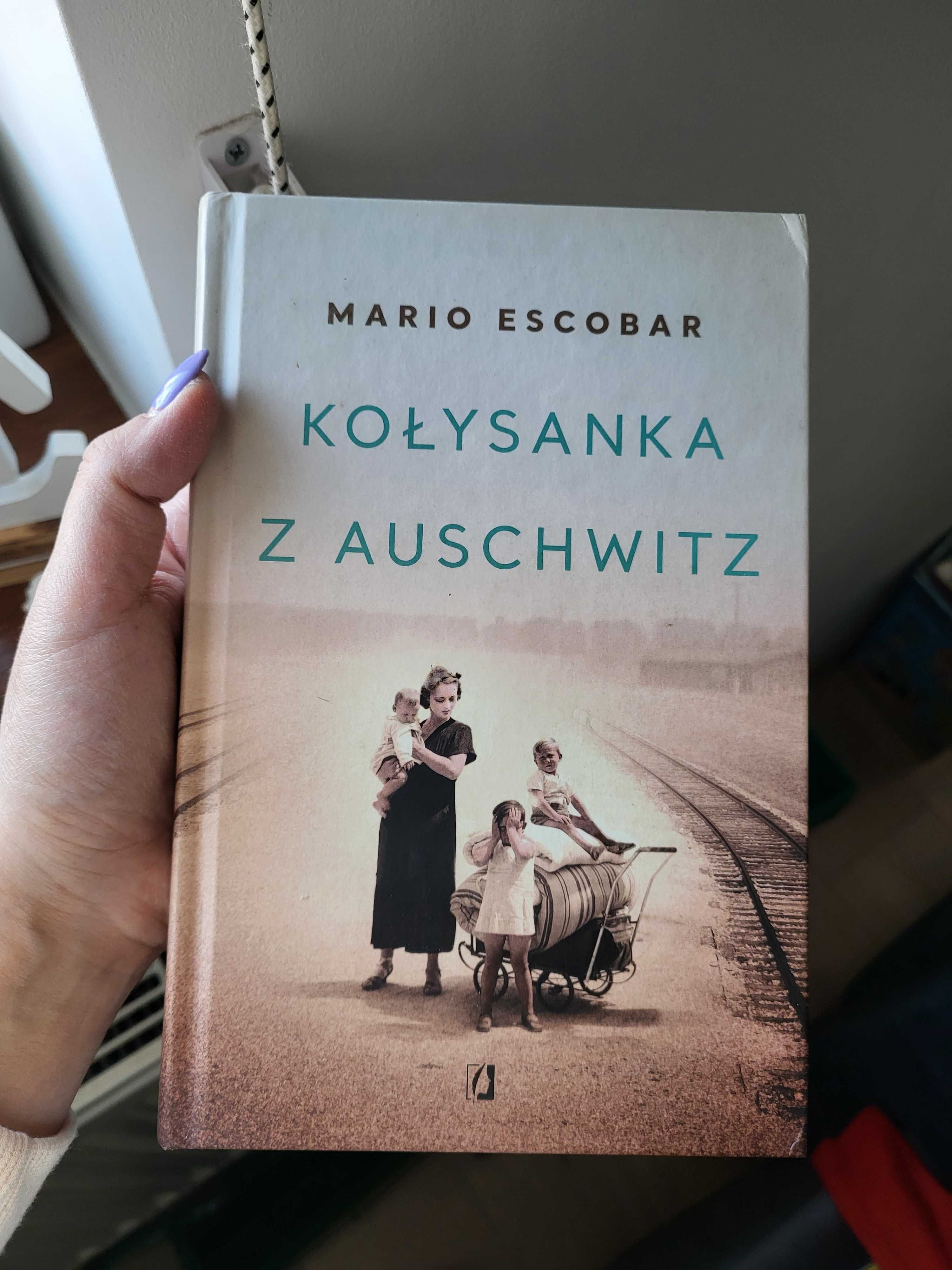 Książka Mario Escobar " Kołysanka z Auschwitz "