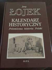 Książka pt." Kalendarz Historyczny. Polemiczna historia Polski"