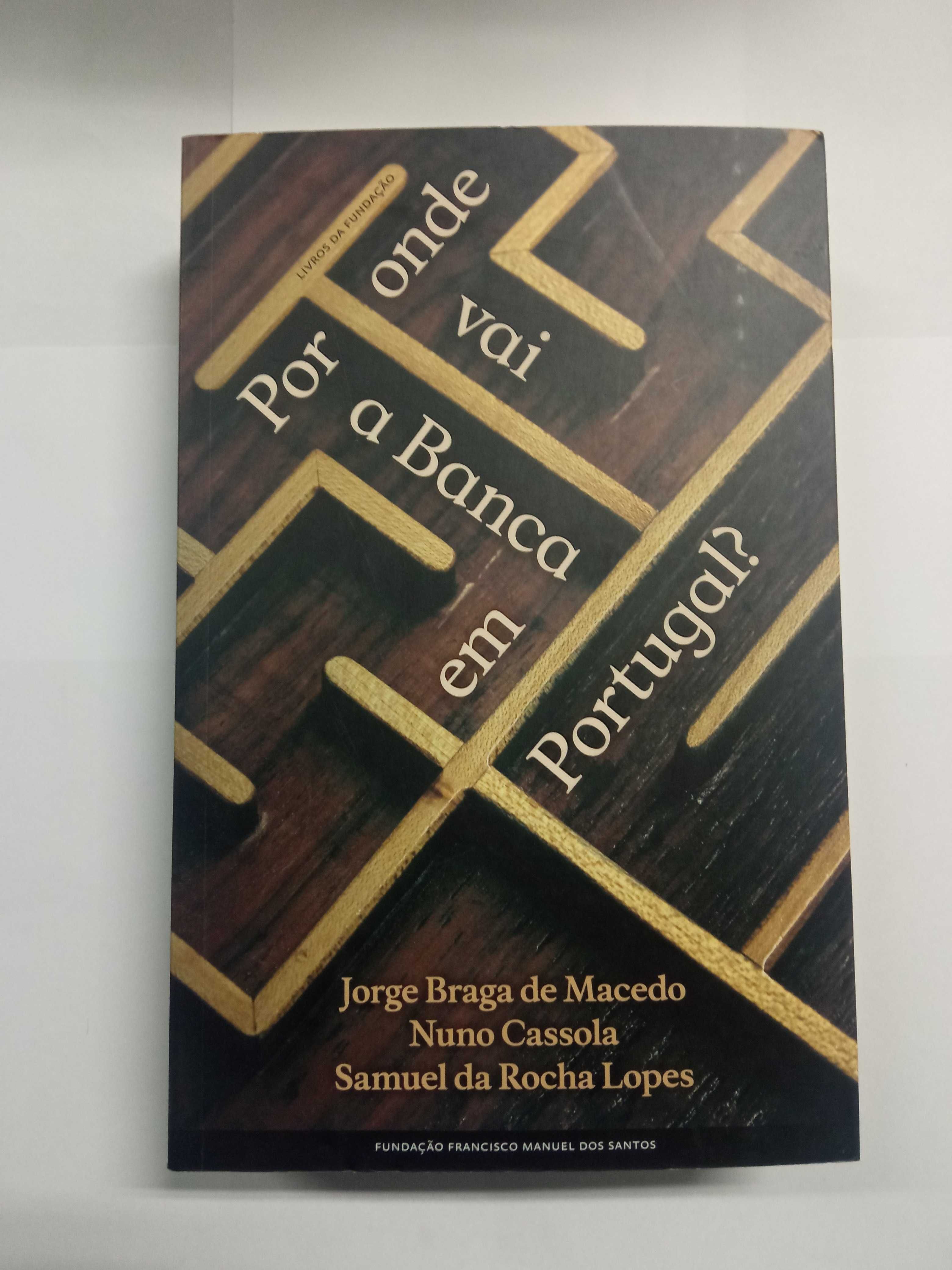 Por onde vai a banca em Portugal?, de Jorge Braga de Macedo