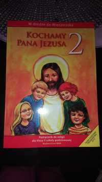 Podręcznik do religii religia klasa II kochamy pana Jezusa WAM