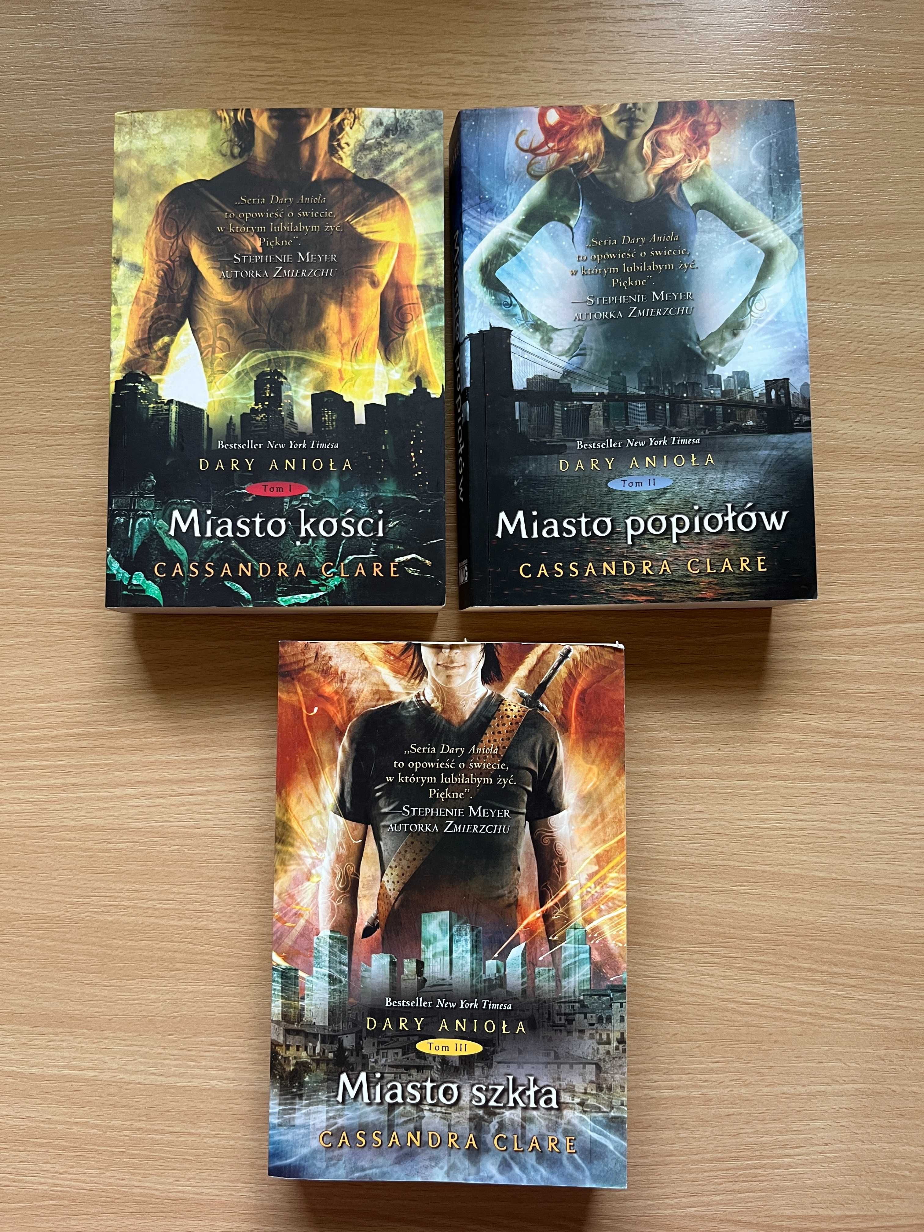 Cassandra Clare - Dary anioła t. 1 + t. 2 + t. 3