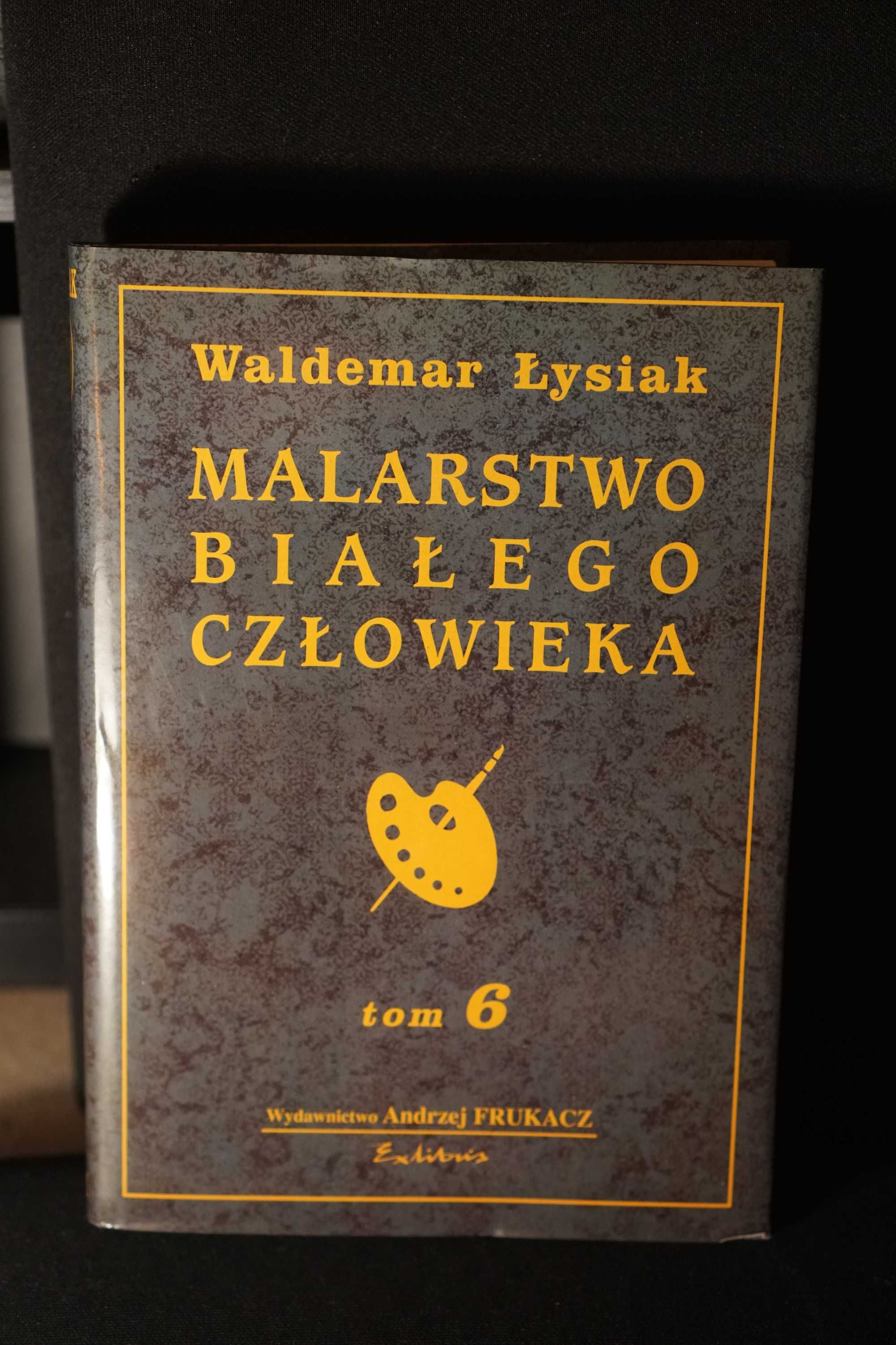 Waldemar Łysiak "Malarstwo Białego Człowieka"