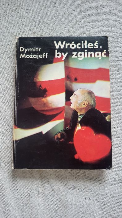 Dymitr Możajeff Wróciłeś by zginąć