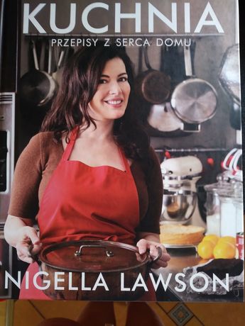 Kuchnia Przepisy z serca domu Nigella Lawson