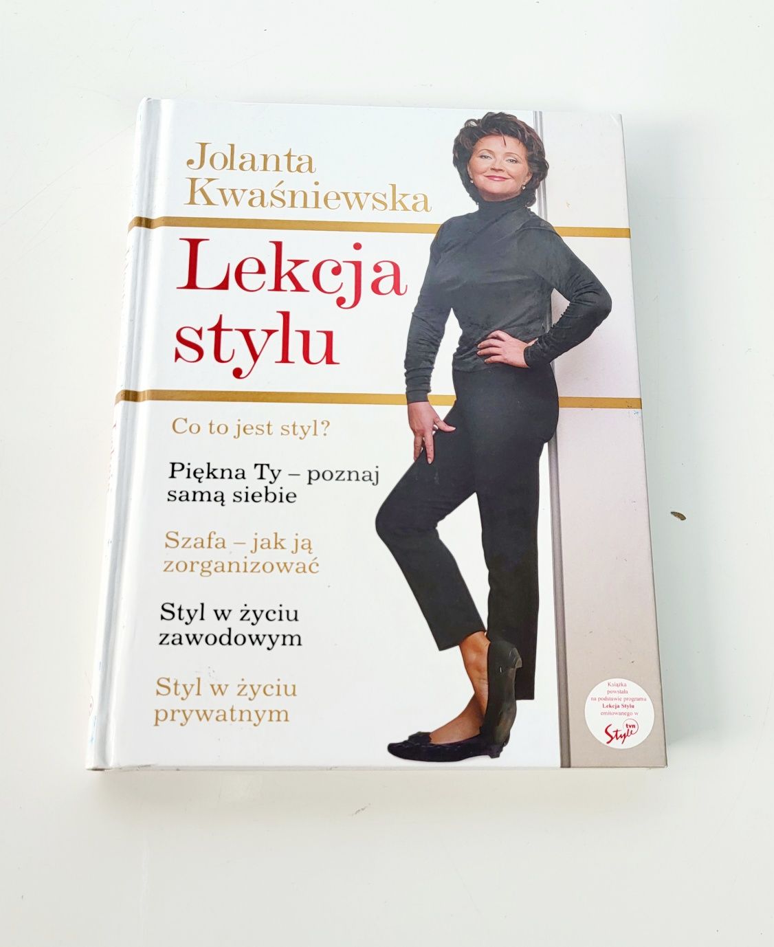 Lekcja stylu Jolanta Kwaśniewska poradnik TVN style