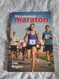 Tim Rogers Mój pierwszy maraton