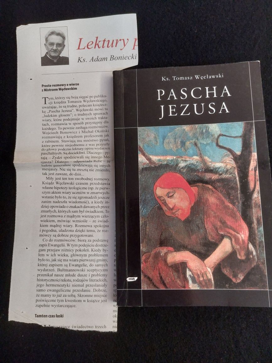 "Powiedzcie prawdę" "Pascha Jezusa" ks.Tomasz Węcławski/obecnie prof.T