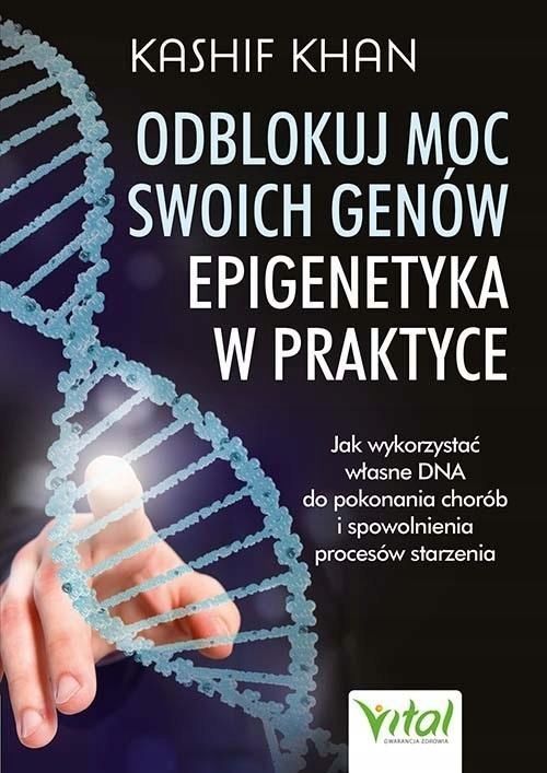 Odblokuj Moc Swoich Genów.epigenetyka W Praktyce