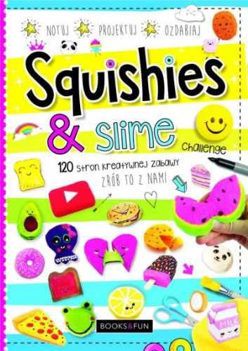 Squishies & slime - praca zbiorowa