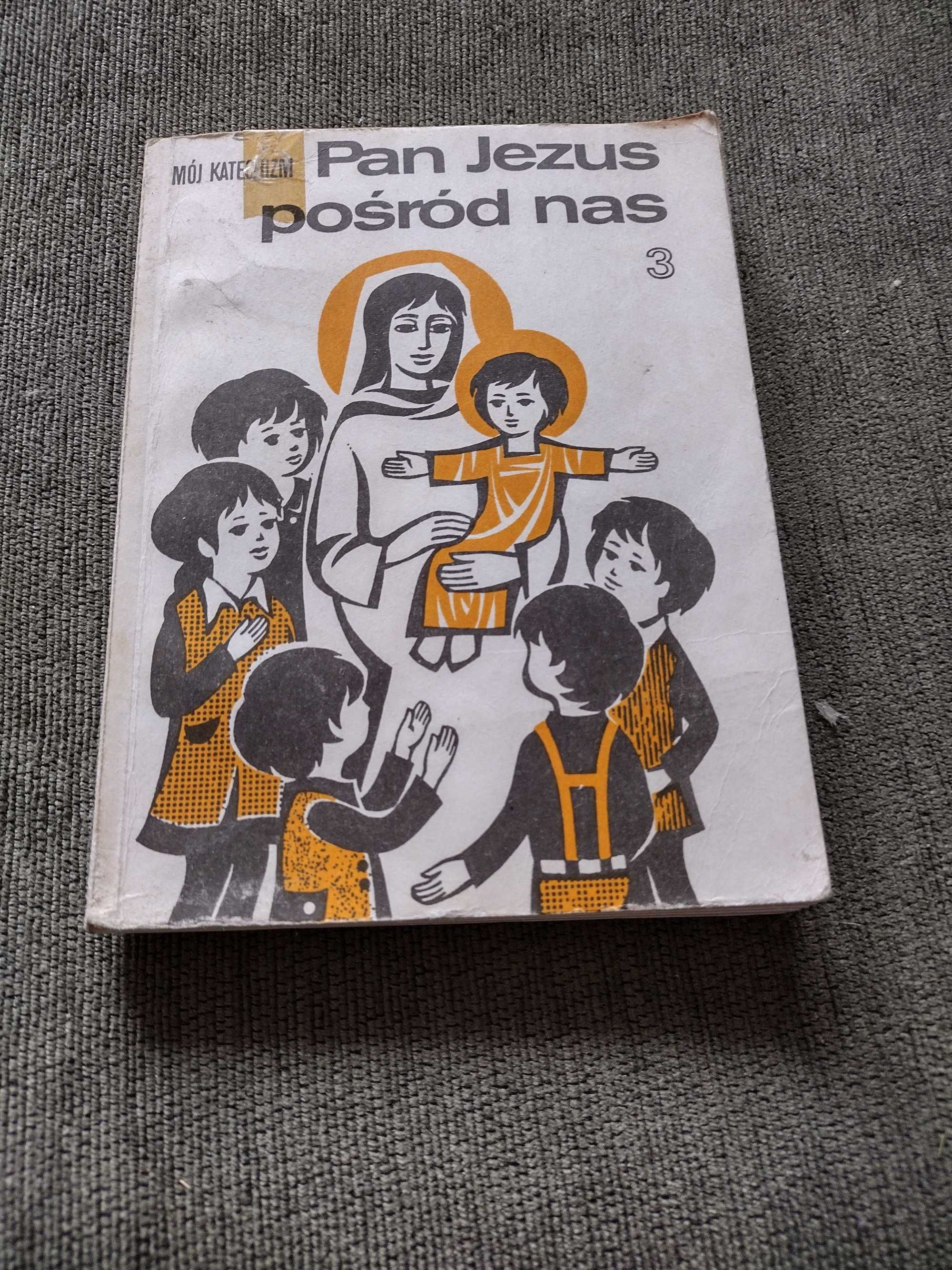 "Pan Jezus pośród nas 3" Bp. E. Materski -S. N. Hekker