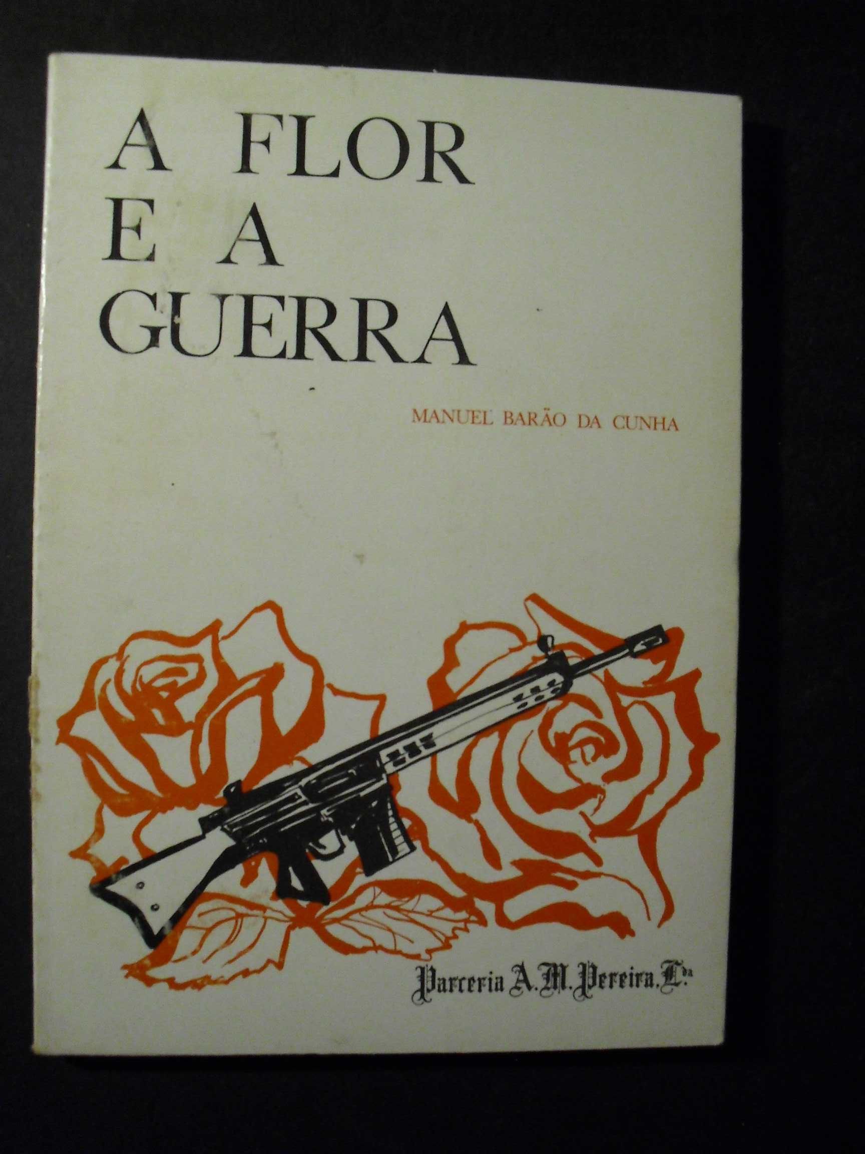 Cunha (Manuel Barão);A Flor e a Guerra (O Diálogo e o Mito)