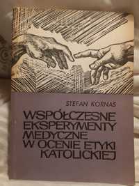 Współczesne eksperymenty medyczne w ocenie etyki katolickiej, S.Kornas