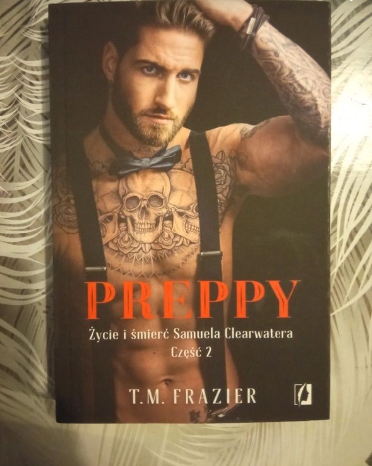 Preppy: Życie i śmierć Samuela Clearwatera, Część 2. - T.M. Frazier