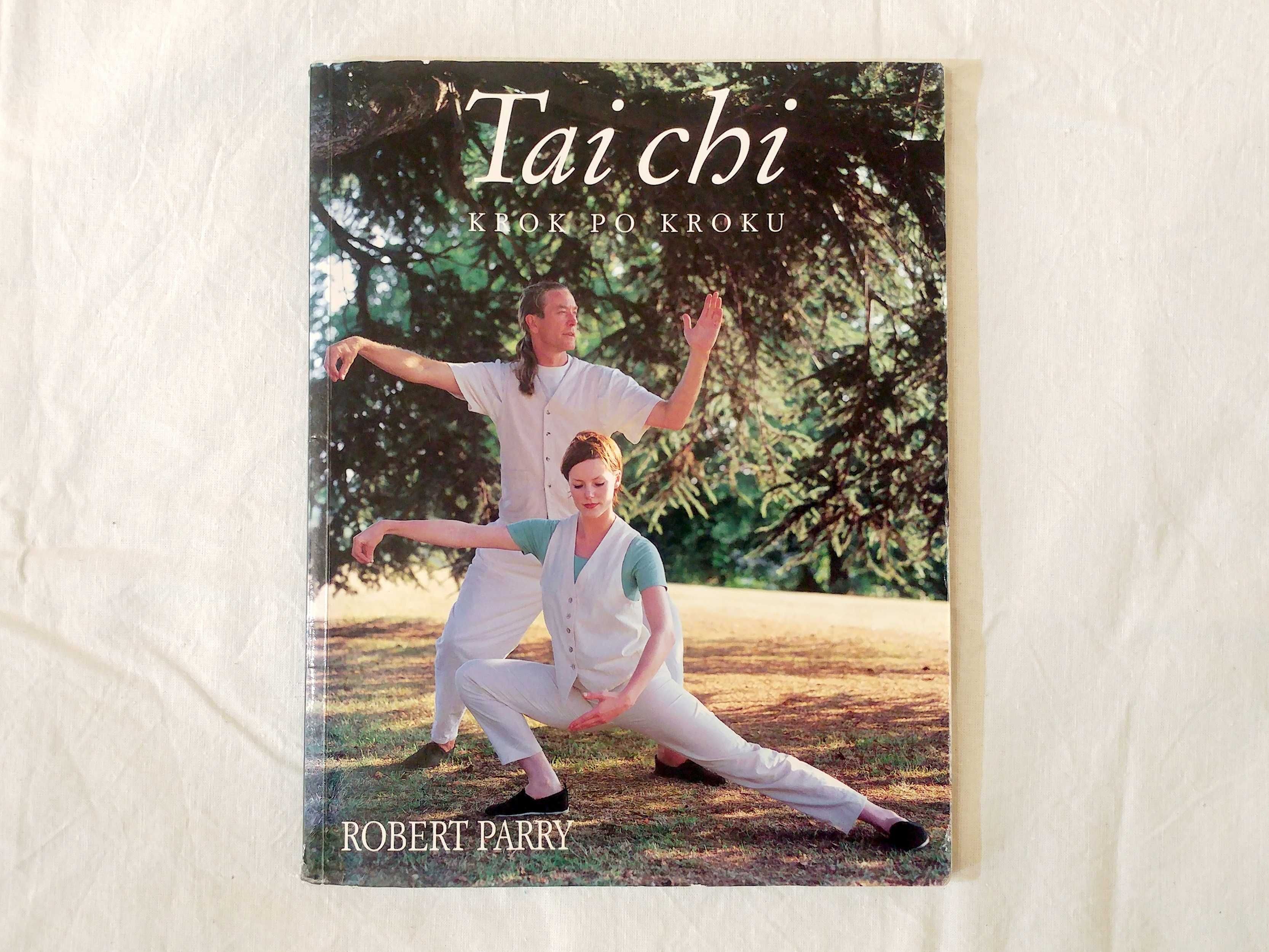 Tai Chi krok po kroku - Robert Parry