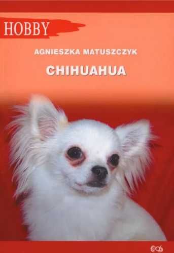 Chihuahua wyd. 2018 - Agnieszka Matuszczyk