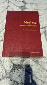 Mesjasz Objawiony w świętych księgach, przewodnik po studium biblijnym