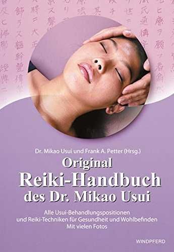Original Reiki-Handbuch des Dr. Mikao Usui Frank Arjava Petter