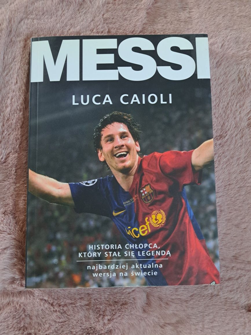 Książka Messi Historia chłopca, który stał się legendą