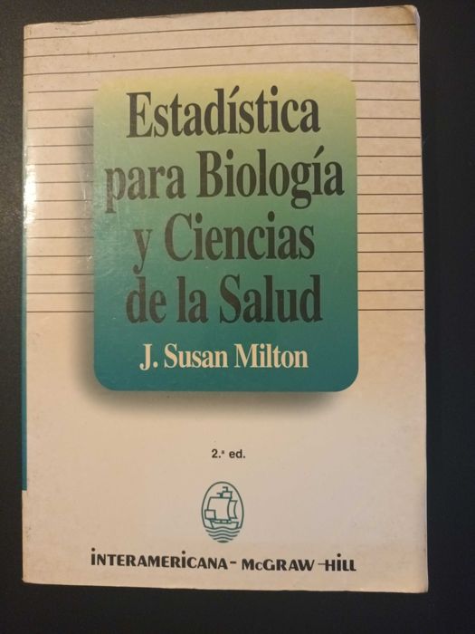 "Estadística para Biología y Ciencias de la Salud" por J. Susan Milton