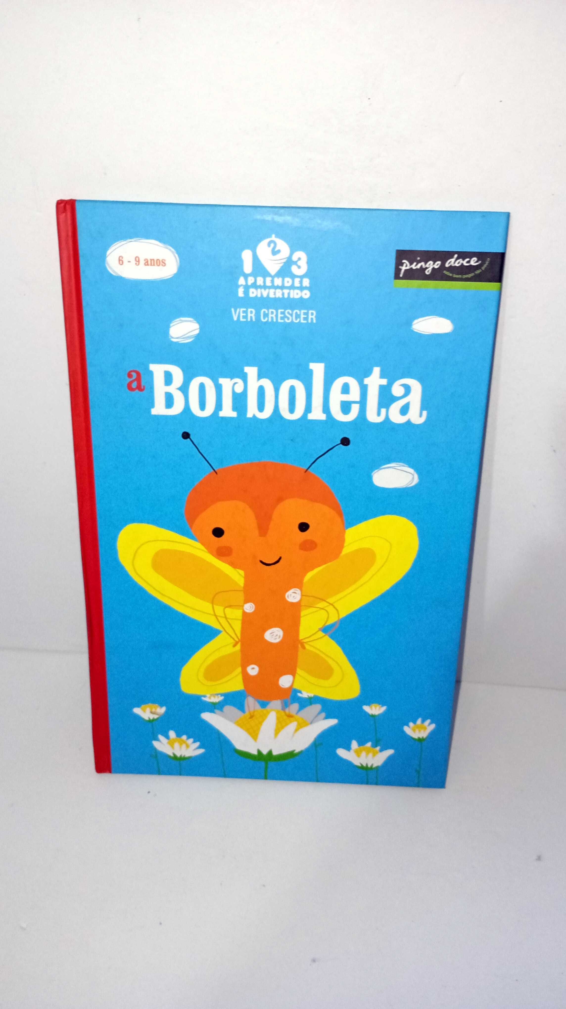 A Borboleta - Ver crescer