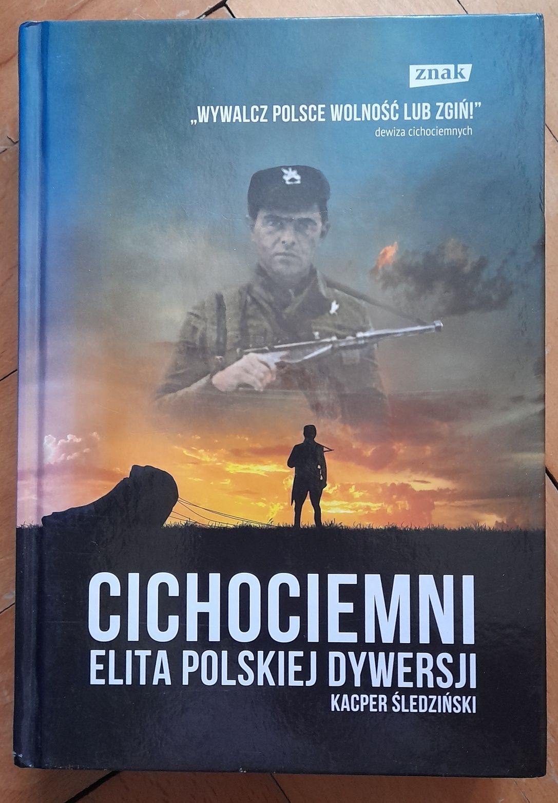 Cichociemni Elita Polskiej Dywersji Kacper Śledziński