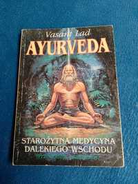 Ayurveda Vasant Lad Starożytna medycyna Dalekiego wschodu przewodnik