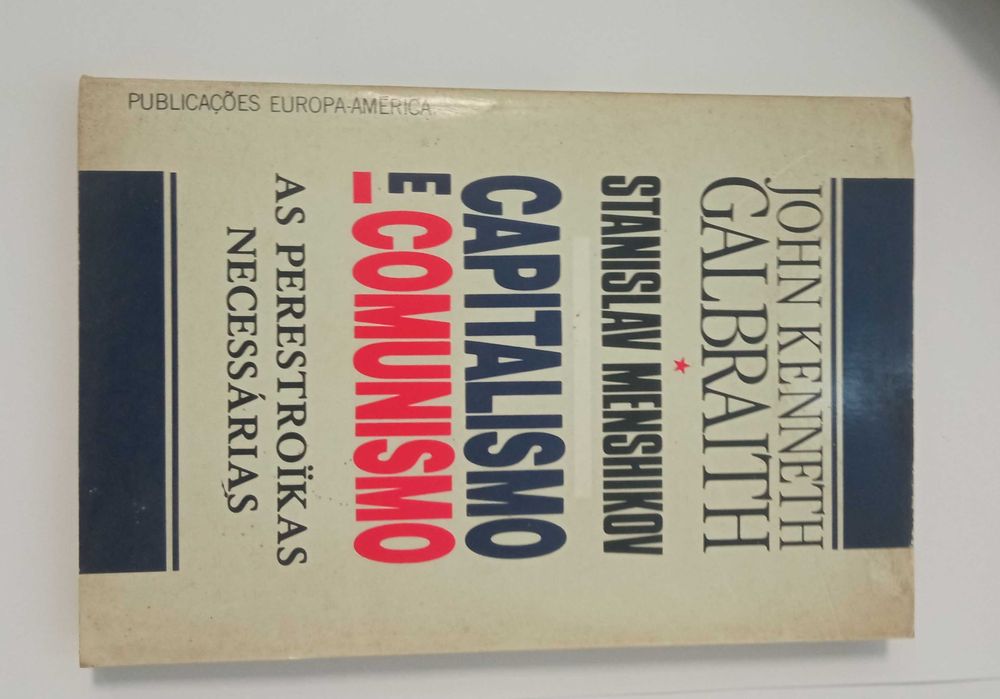 Capitalismo e Comunismo: as perestroïkas necessárias, John Galbraith