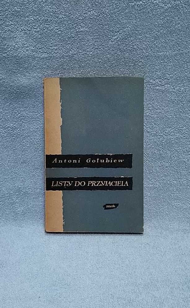 Listy do przyjaciela 1959 Antoni Gołubiew