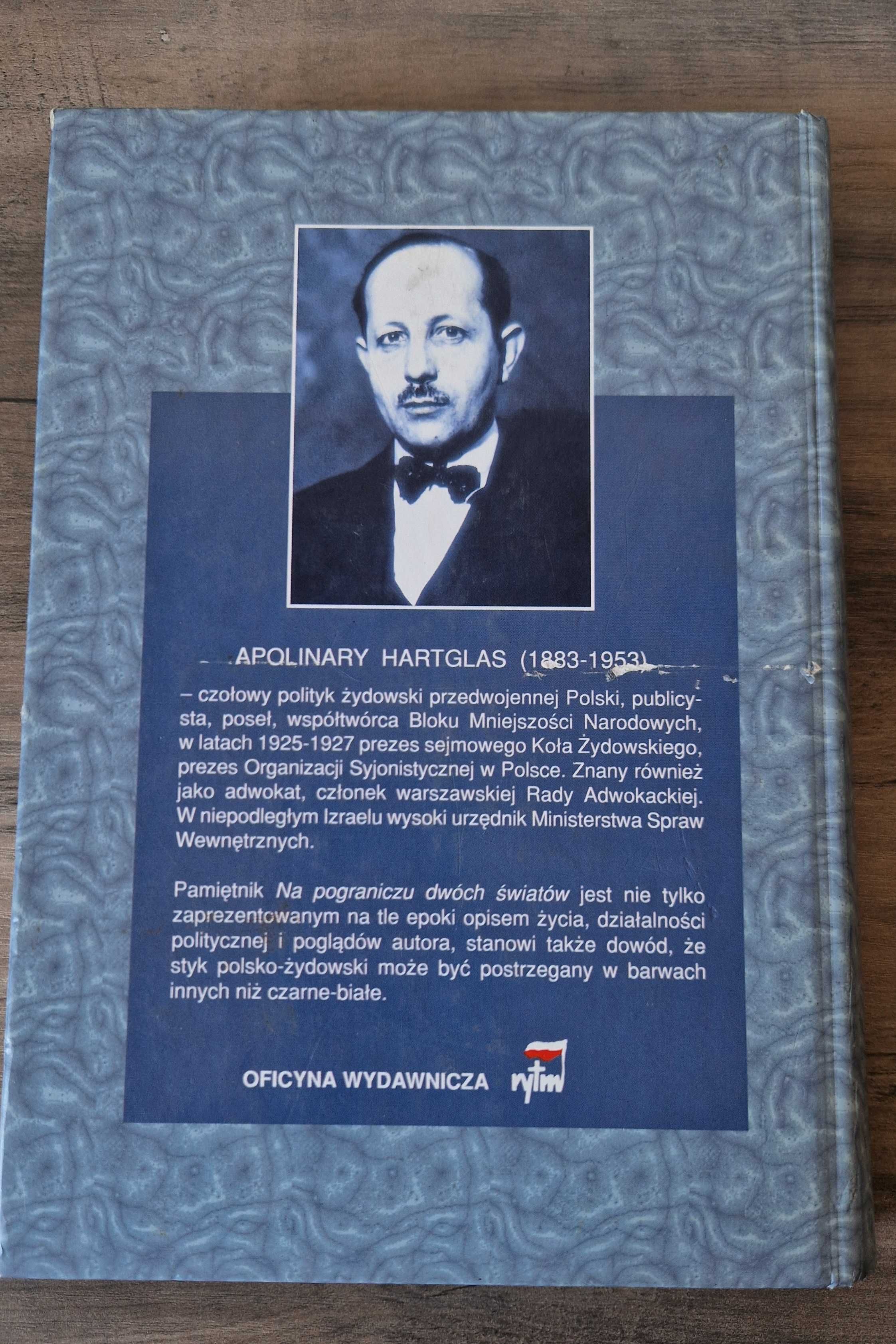 Na pograniczu dwóch światów Apolinary Hartglas
