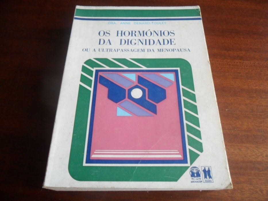 "Os Hormónios da Dignidade, ou A Ultrapassagem da Menopausa"