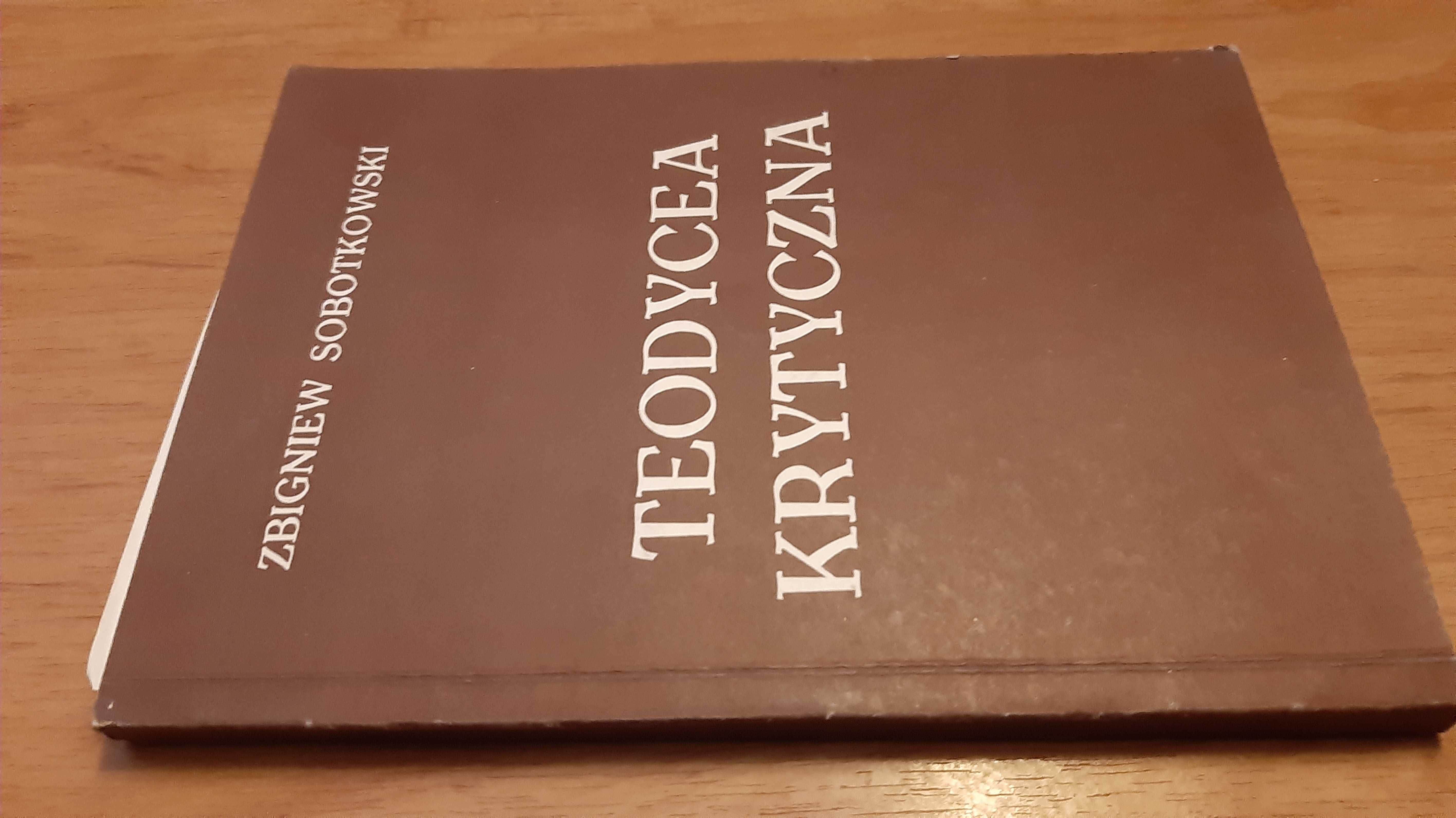 Zbigniew Sobotkowski Teodycea krytyczna