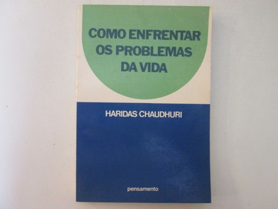 Como enfrentar os problemas da vida- Haridas Chaudhuri