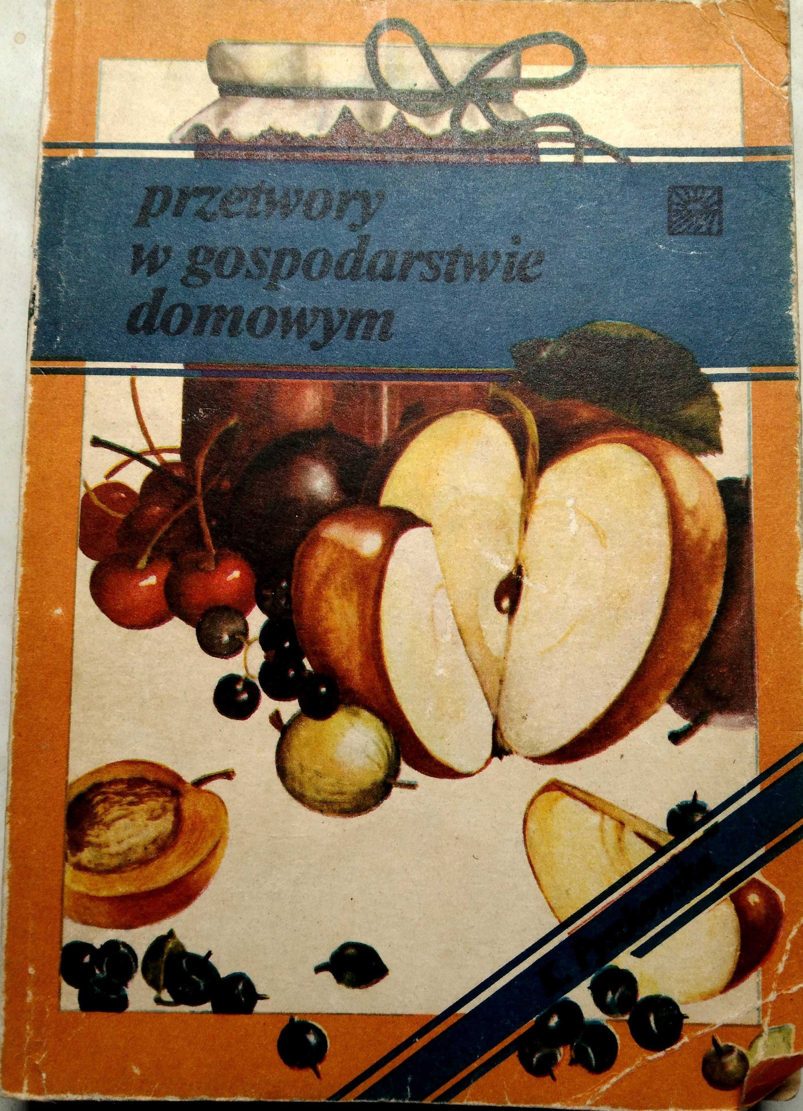 Przetwory w gospodarstwie domowym - Kazimiera Pyszkowska