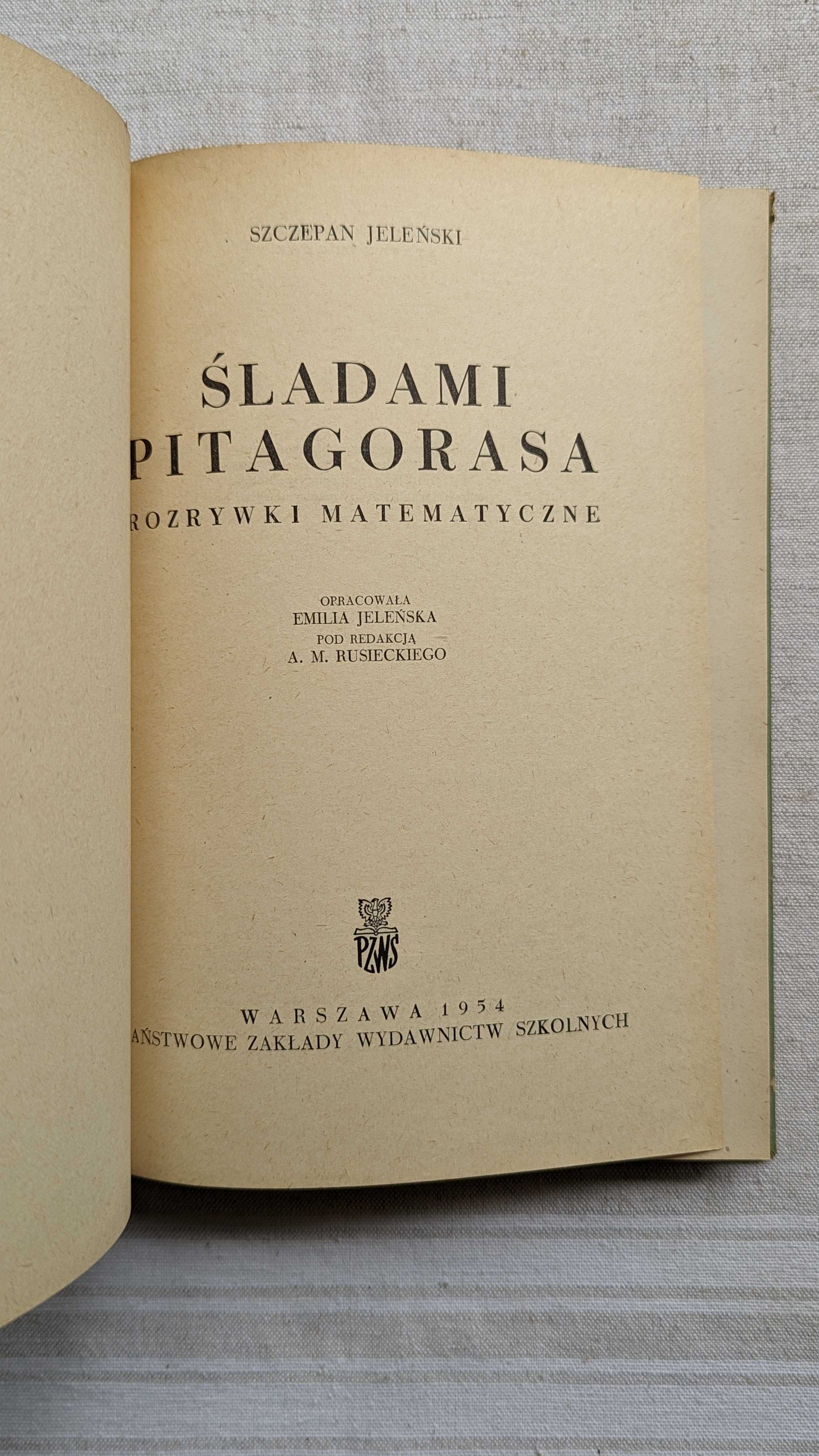 Śladami Pitagorasa - Rozrywki Matematyczne, Szczepan Jeleński