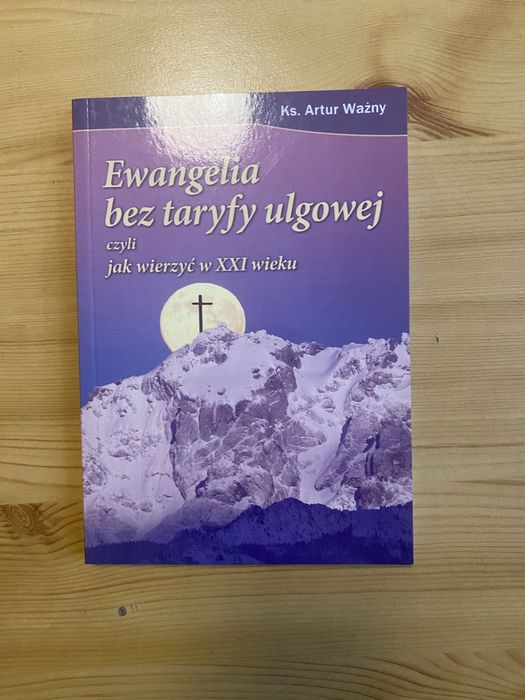 Ewangelia bez taryfy ulgowej z dedykacja. Ksiazka dewocjonalia