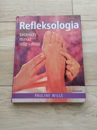 Refleksologia Pauline Wills Leczniczy masaż stóp i dłoni