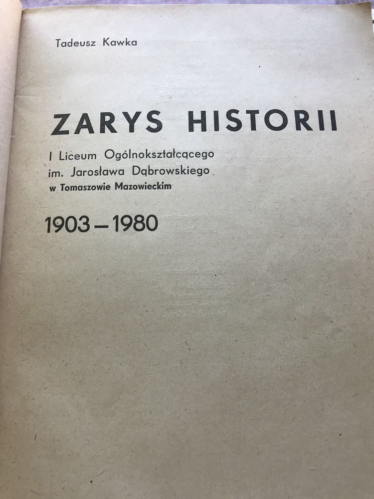 Zarys historii I liceum Jarosława Dąbrowskiego Tadeusz Kawka 1903