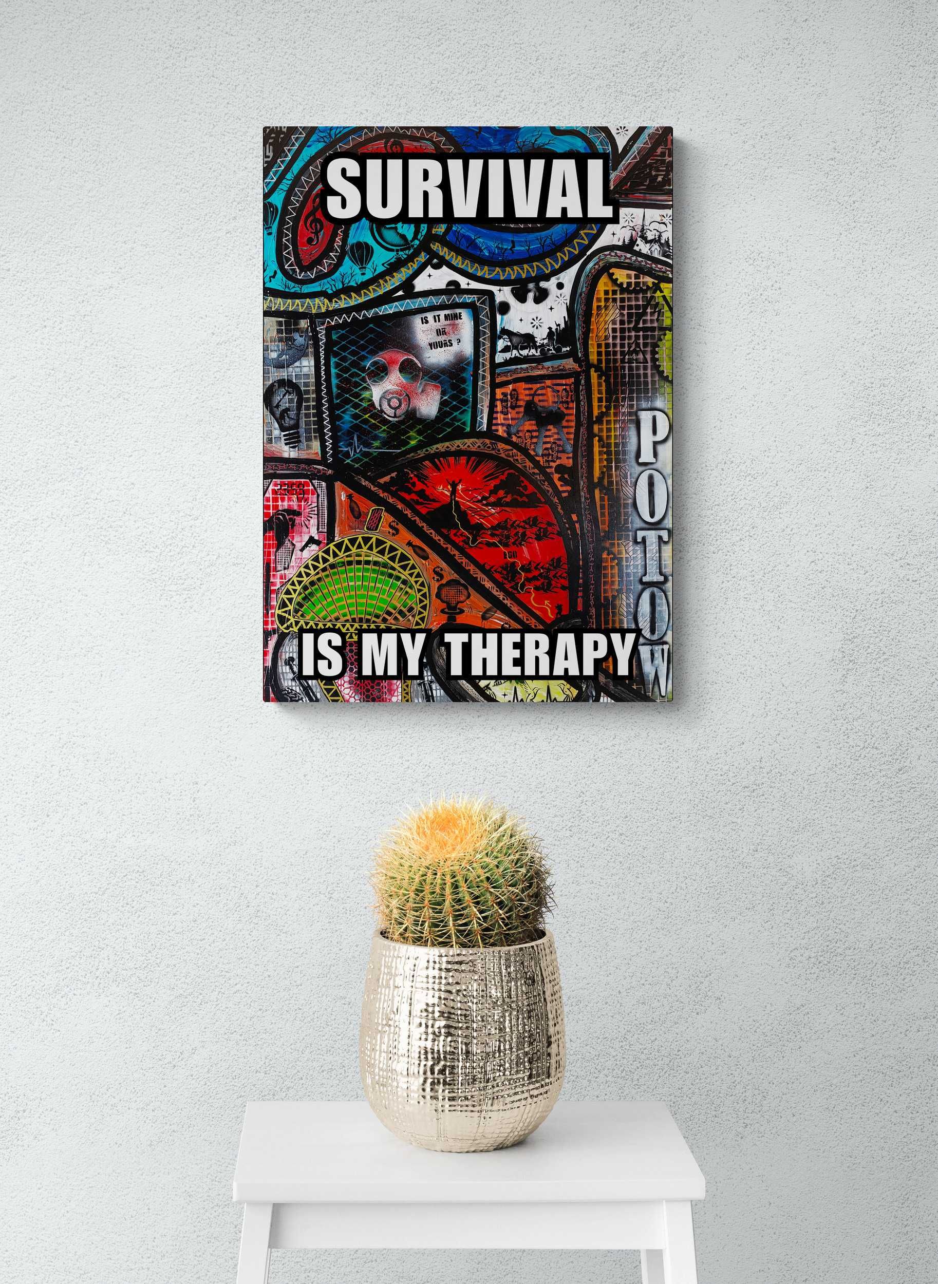 Poster Small – Survival is my Therapy