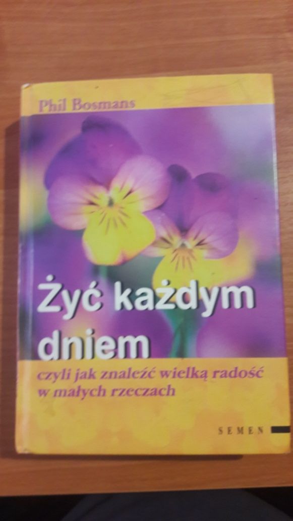 Żyć każdym dniem Phil Bosmans