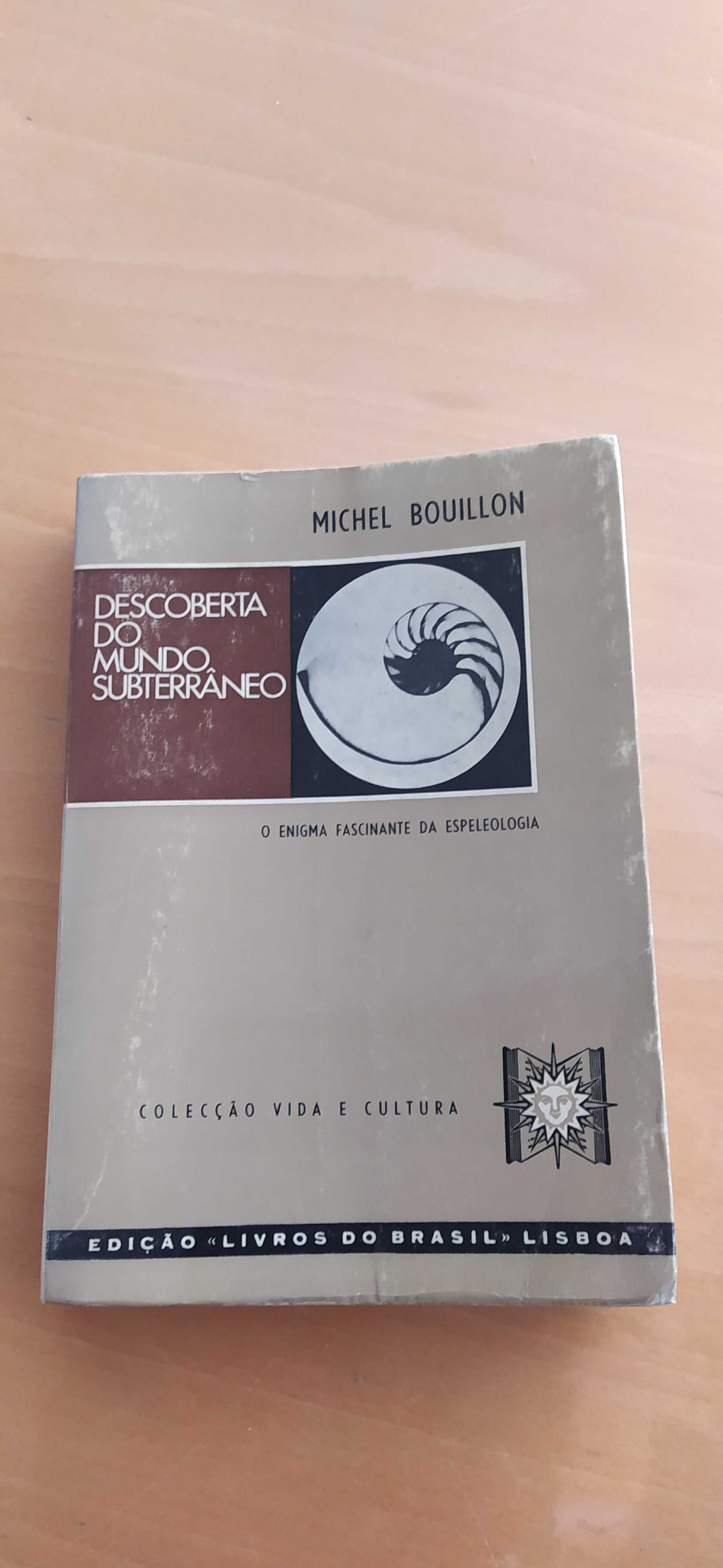 Michel Bouillon Descoberta do mundo subterraneo